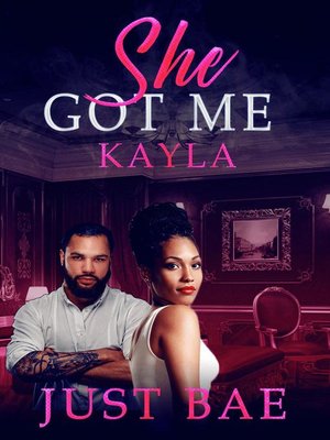 cover image of Kayla: She Got Me, #2